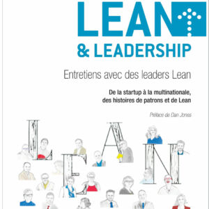 Lean & Leadership - Entretiens avec des leaders Lean