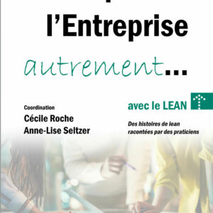 Repenser l'entreprise autrement... avec le lean