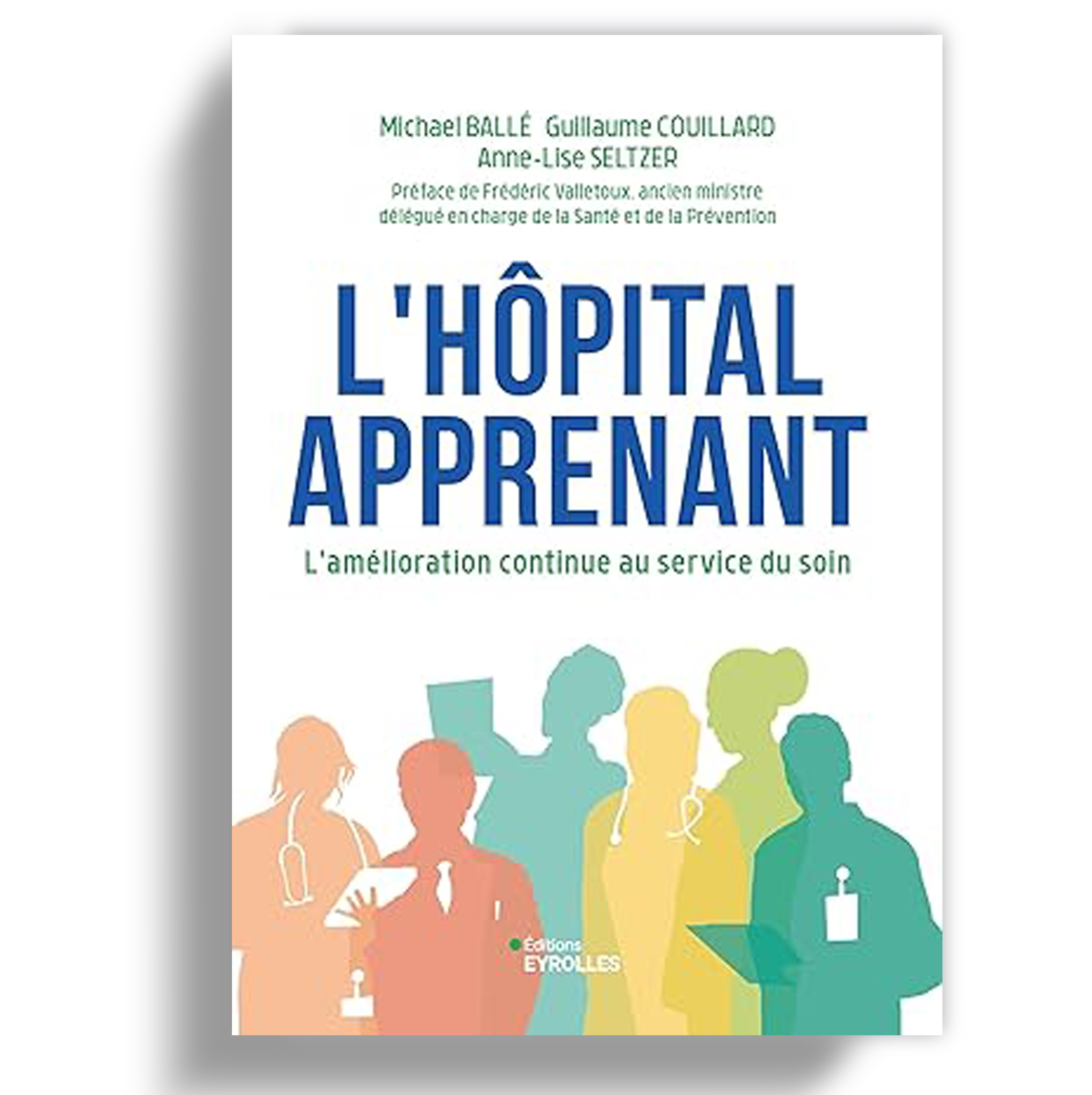 L'hôpital apprenant - l'amélioration continue au service du soin