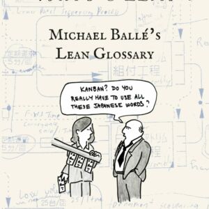 WHAT'S LEAN - MICHAEL BALLE'S LEAN GLOSSARY