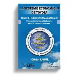 Le Système économique de Toyota - Tome 3 - Eléments managériaux