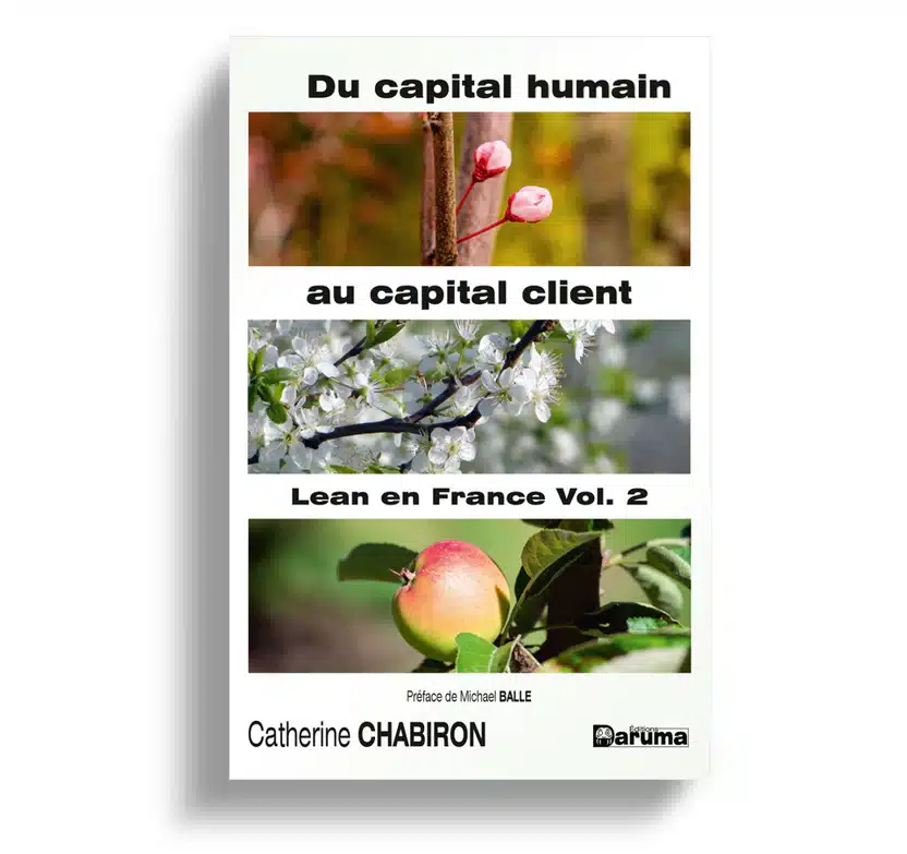 Du capital humain au capital client - Lean en France Vol 2
